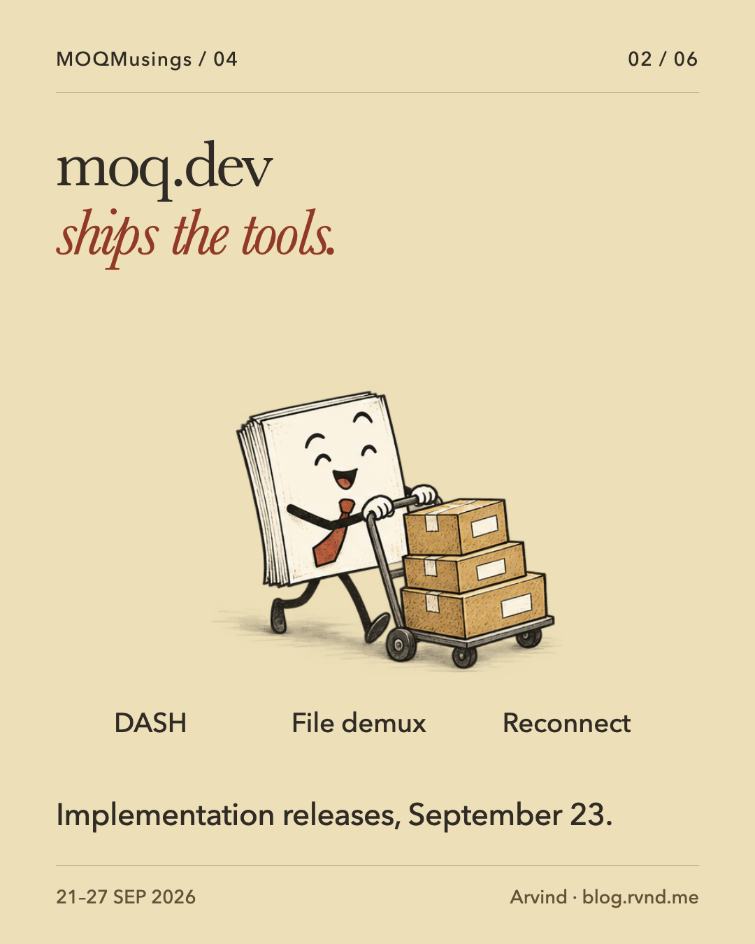 moq.dev ships the tools. A cheerful Packet pushes a trolley stacked with software parcels toward three labels naming DASH, file demuxing and reconnect handling. Implementation releases, September 23.